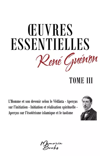 Oeuvres essentielles de René Guénon - Tome III