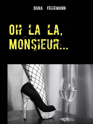 Oh la la, Monsieur...