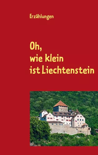 Oh, wie klein ist Liechtenstein