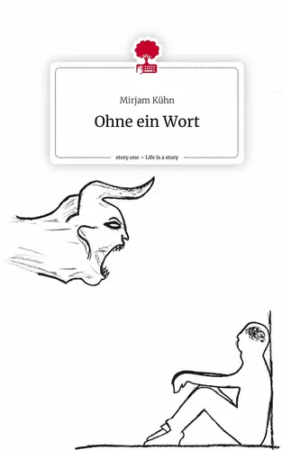 Ohne ein Wort. Life is a Story - story.one
