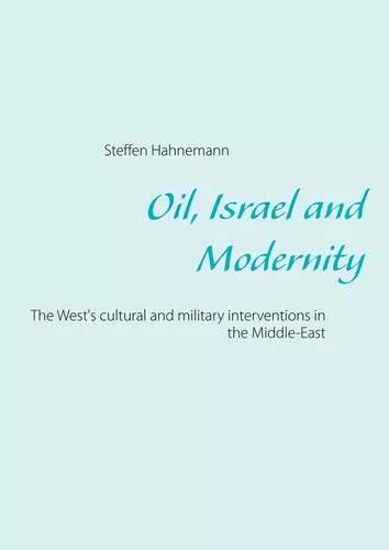 Oil, Israel and Modernity