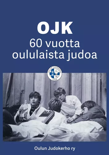 OJK - 60 vuotta oululaista judoa
