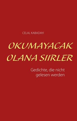 Okumayacak olana siirler