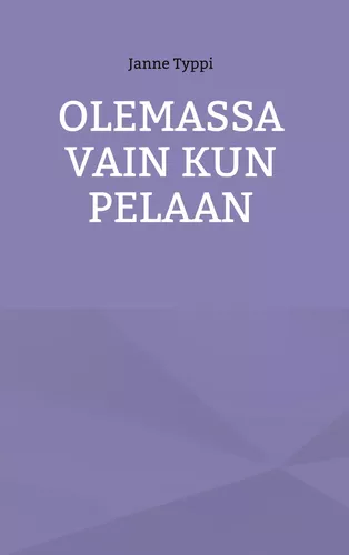 Olemassa vain kun pelaan