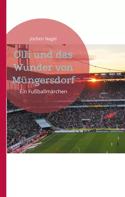 Olli und das Wunder von Müngersdorf