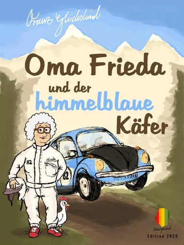 Oma Frieda und der himmelblaue Käfer