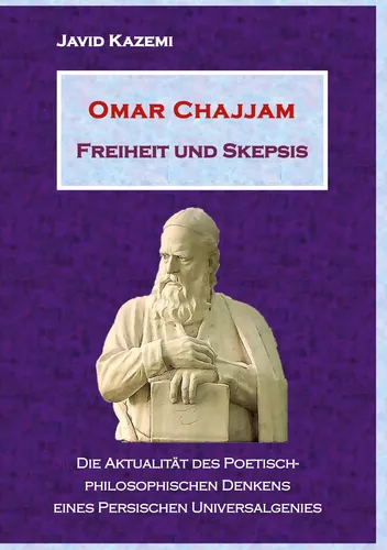 Omar Chajjam Freiheit und Skepsis