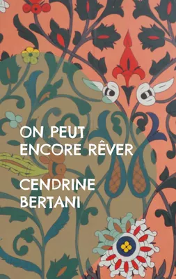 On peut encore rêver