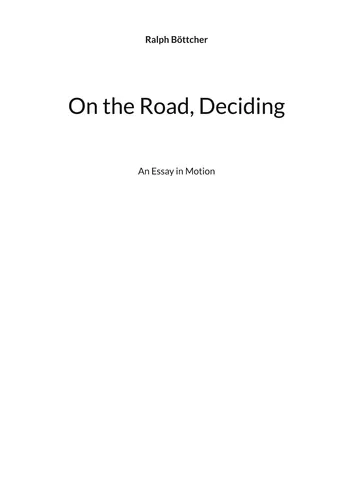 On the Road, Deciding