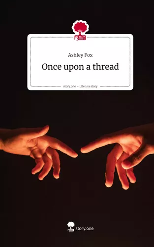 Once upon a thread. Life is a Story - story.one