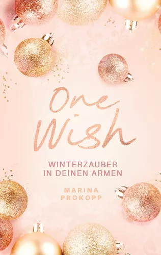 One Wish - Winterzauber in deinen Armen