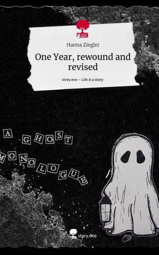 One Year, rewound and revised. Life is a Story - story.one