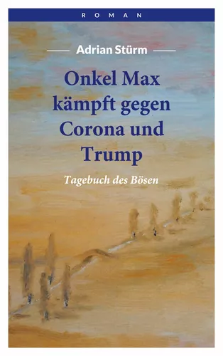 Onkel Max kämpft gegen Corona und Trump