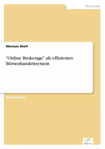 "Online Brokerage" als effizientes Börsenhandelssystem