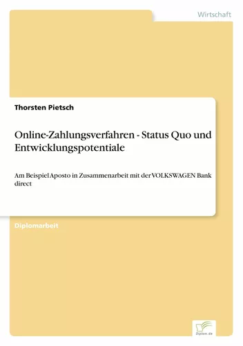 Online-Zahlungsverfahren - Status Quo und Entwicklungspotentiale