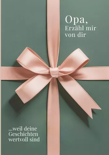 Opa, erzähl mir von dir - Das Opa Geschenk Buch