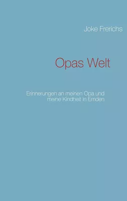 Opas Welt