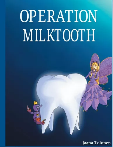 Operation milktooth