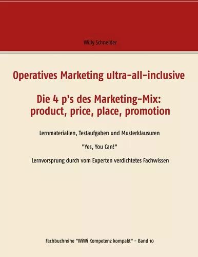 Operatives Marketing ultra-all-inclusive - Die 4 p's des Marketing-Mix:  product, price, place, promotion
