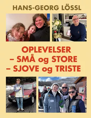 Oplevelser – små og store – sjove og triste