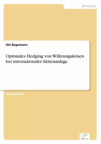 Optimales Hedging von Währungskrisen bei internationaler Aktienanlage