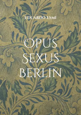 Opus Sexus Berlin