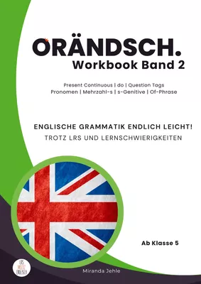Orändsch Workbook Band 2 Present Continous do Question Tags Pronomen Mehrzahl-s s- Genitive Of-Phrase