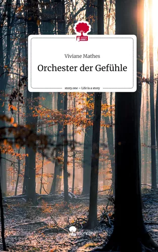 Orchester der Gefühle. Life is a Story - story.one