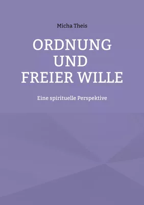 Ordnung und Freier Wille