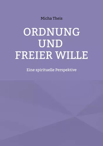 Ordnung und Freier Wille