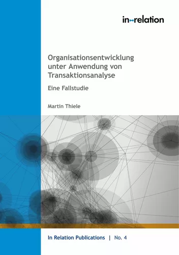 Organisationsentwicklung unter Anwendung von Transaktionsanalyse