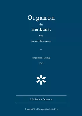 Organon der Heilkunst. 6. Aufl., 1842