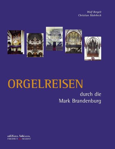 Orgelreisen durch die Mark Brandenburg