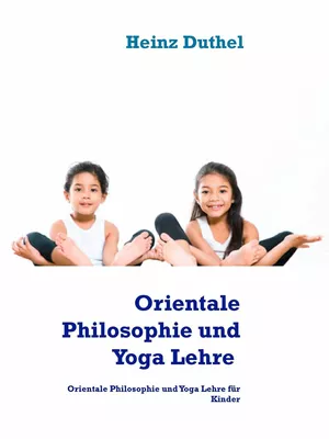 Orientalische Philosophie und Yoga