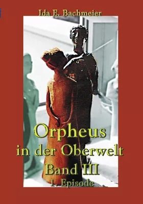 Orpheus in der Oberwelt Band III