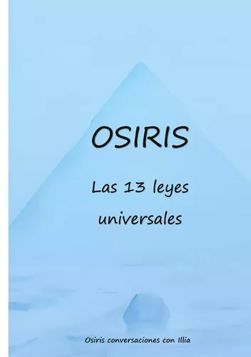 Osiris las 13 leyes universales