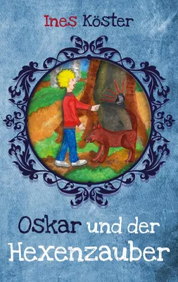 Oskar und der Hexenzauber