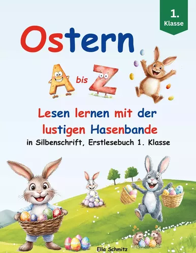 Ostern A bis Z - Lesen lernen mit der lustigen Hasenbande