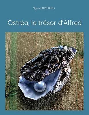Ostréa, le trésor d'Alfred