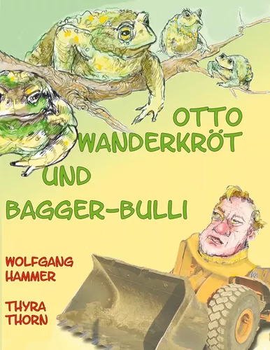 Otto Wanderkröt und Bagger-Bulli