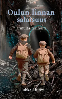 Oulun linnan salaisuus ja muita tarinoita