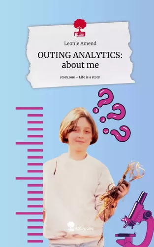 OUTING ANALYTICS:         about me. Life is a Story - story.one