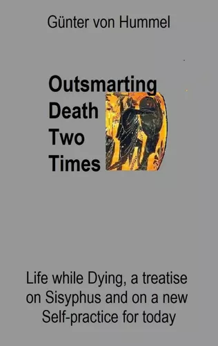Outsmarting Death Two Times