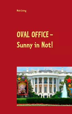 Oval Office - Sunny in Not!