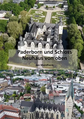 Paderborn und Schloss Neuhaus von oben