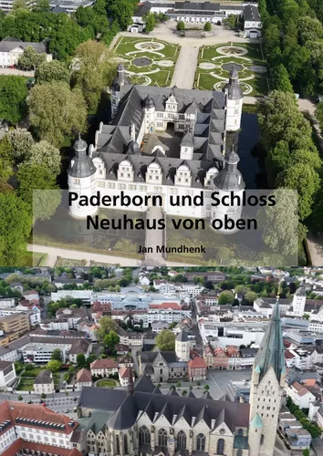 Paderborn und Schloss Neuhaus von oben