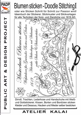 PADP-Script 10: Blumen Sticken - Doodle Stitching oder wie Sticken Schritt für Schritt zur Passion wird!