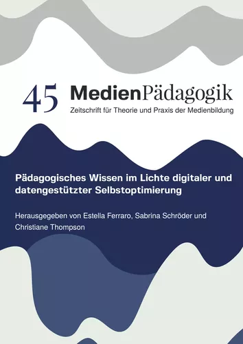 Pädagogisches Wissen im Lichte digitaler und datengestützter Selbstoptimierung