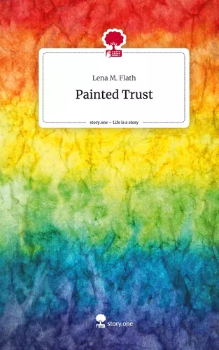 Painted Trust. Life is a Story - story.one