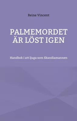 Palmemordet är löst igen